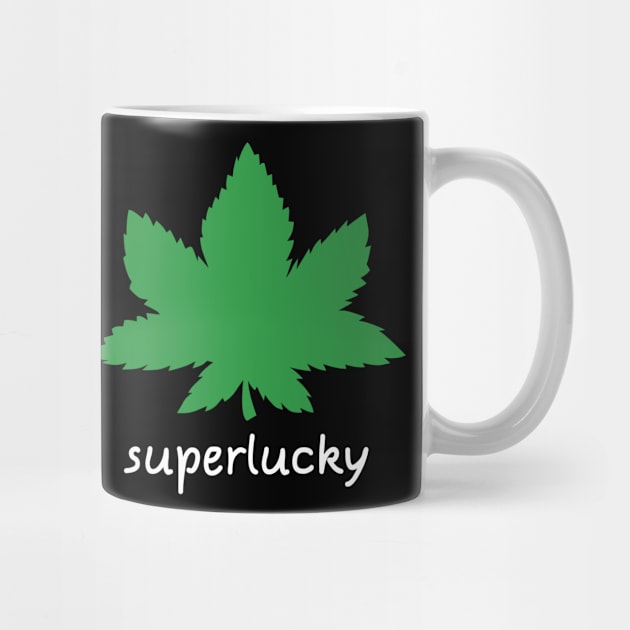 Funny Stoner Humor - Lucky Weed by SillyShirts